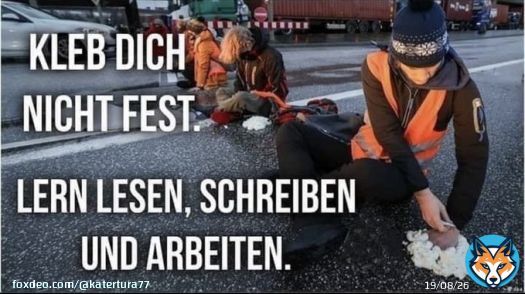 Hab f&uuml;r eure Aktionen keinerlei Verst&auml;ndnis #LetzteGeneration
