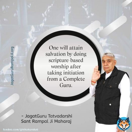 One will attain salvation by doing scripture - based worship after taking intitiation form a complete guru.  Jagatguru Tatvadarshi Sant Rampal ji Maharaj.  #सत_भक्ति_संदेश