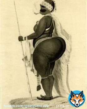 The story of Sarah Baartman  of South Africa who had an unusual long backside.   Sarah Baartman, also known as Saartjie Baartman, was a Khosa woman who was born in South Africa in the late 1789. She is famous for being exhibited as a freak show attraction in