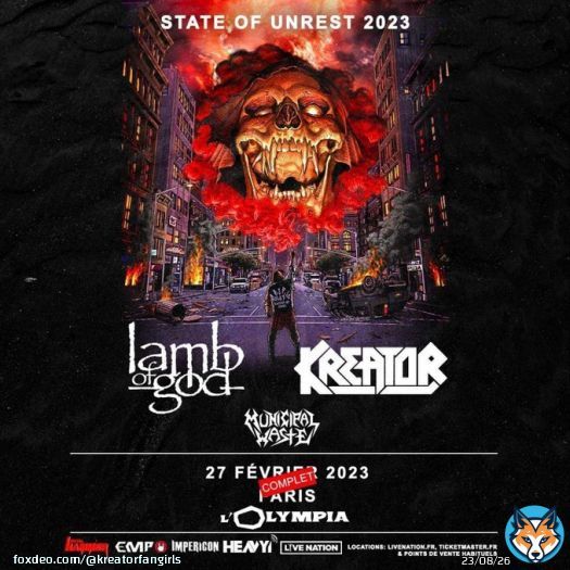 27 Feb  Paris @ L'Olympia Doors: 17:00 Municipal Waste: 18:30 Kreator: 19:30 Lamb of God: 21:15  28 Feb  Brussels @ Ancienne Belgique Doors: 17:30 Municipal Waste: 18:30 Kreator: 19:30 Lamb of God: 21:15  Both co-headline shows with Lamb of God playiing last. Both sold out.