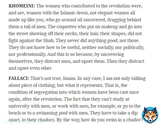 Possibly the most famous part of Oriana Fallaci's interview with Khomeini was where she took off the veil, referring to it as a 'stupid, medieval rag'.