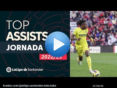 LaLiga Best Assists: Busquets, Chukwueze & Gonzalo Plata