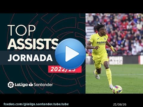 LaLiga Best Assists: Busquets, Chukwueze & Gonzalo Plata