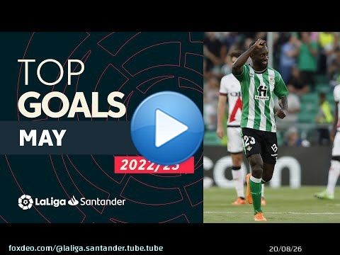 TOP GOLES Mayo LaLiga Santander 2022/2023