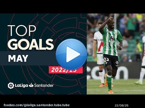 TOP GOLES Mayo LaLiga Santander 2022/2023
