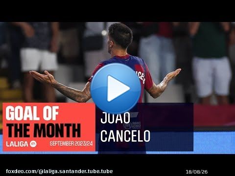 Mejor gol del mes: Jo&atilde;o Cancelo - LALIGA EA Sports 2023/2024