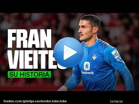 FRAN VIEITES: el portero de moda en el REAL BETIS