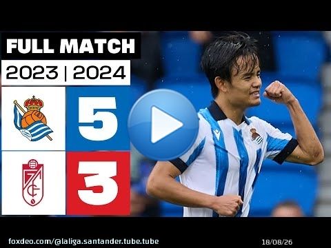 Real Sociedad 5 - 3 Granada CF | PARTIDO COMPLETO | LALIGA EA SPORTS 2023/24