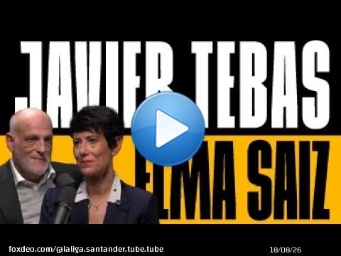 LALIGA VS | T.2 - Cap&iacute;tulo 2: Elma Saiz y Javier Tebas