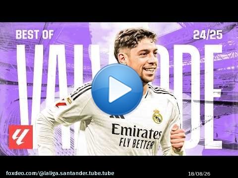 &iexcl;Lo MEJOR de FEDE VALVERDE en LALIGA EA SPORTS 2024/25!