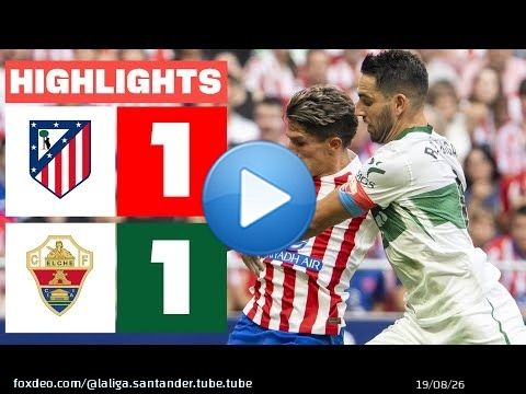 ATL&Eacute;TICO DE MADRID 1- 1 ELCHE CF | RESUMEN LALIGA EA SPORTS