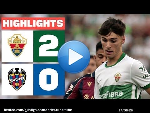 ELCHE CF 2 - 0 LEVANTE UD | RESUMEN LALIGA EA SPORTS