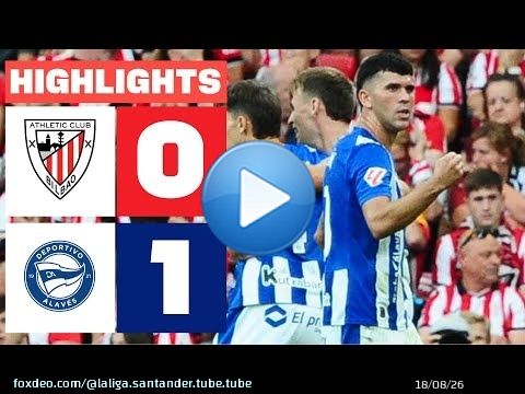 ATHLETIC CLUB 0 - 1 DEPORTIVO ALAV&Eacute;S | RESUMEN LALIGA EA SPORTS