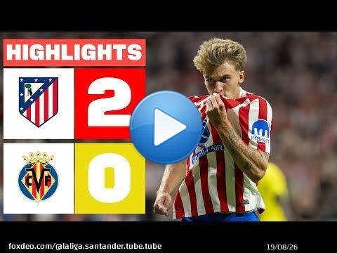 ATL&Eacute;TICO DE MADRID 2 - 0 VILLARREAL CF | RESUMEN LALIGA EA SPORTS
