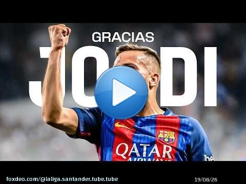 La DESPEDIDA de una LEYENDA | JORDI ALBA y sus MEJORES MOMENTOS en el FC BARCELONA