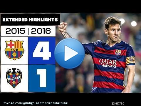 FC BARCELONA 4-1 LEVANTE UD 2015/16 | Resumen Ampliado