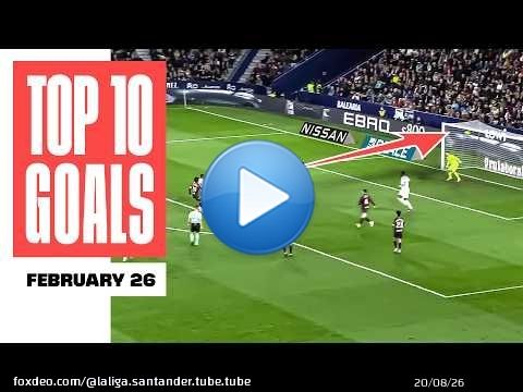 El remate perfecto de RAMAZANI | ¡Los 10 MEJORES GOLES de FEBRERO! \u26bd\ud83d\udd1d