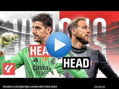 CARA a CARA | COURTOIS vs OBLAK en LALIGA