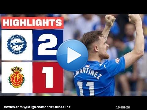 DEPORTIVO ALAVÉS 2 - 1 RCD MALLORCA | RESUMEN LALIGA EA SPORTS
