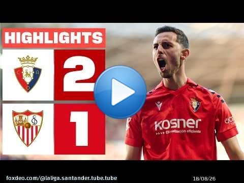 CA OSASUNA 2 - 1 SEVILLA FC | RESUMEN LALIGA EA SPORTS