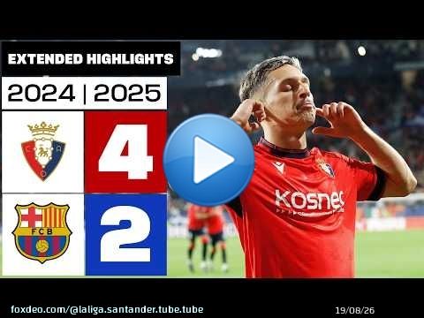 CA OSASUNA 4-2 FC BARCELONA 2024/25 | Resumen ampliado