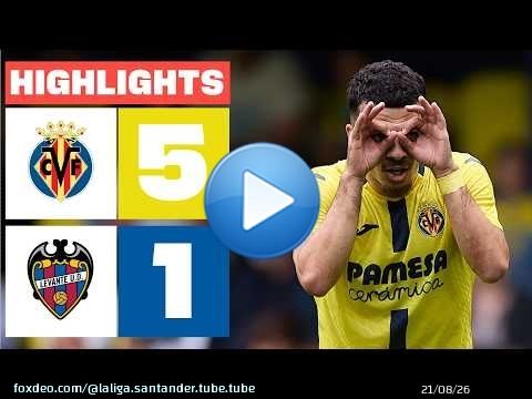 VILLARREAL CF 5 - 1 LEVANTE UD | RESUMEN LALIGA EA SPORTS