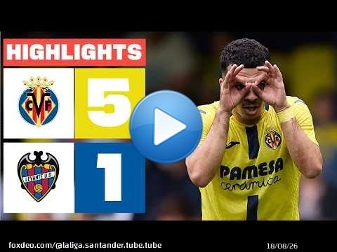 VILLARREAL CF 5 - 1 LEVANTE UD | RESUMEN LALIGA EA SPORTS