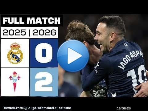 Real Madrid 0 - 2 Celta 2025/2026 PARTIDO COMPLETO