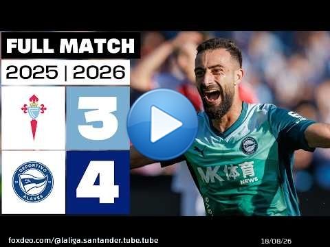 Celta 3 - 4 Deportivo Alavés 2025/26 PARTIDO COMPLETO