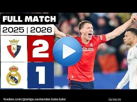 CA Osasuna 2 - 1 Real Madrid 2025/26 PARTIDO COMPLETO