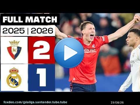 CA Osasuna 2 - 1 Real Madrid 2025/26 PARTIDO COMPLETO