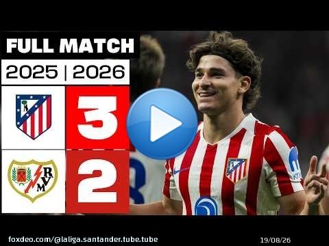 Atlético de Madrid 3 - 2 Rayo Vallecano 2025/26 PARTIDO COMPLETO