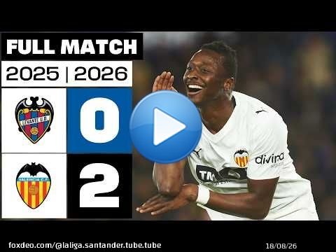 Levante UD 0 - 2 Valencia CF 2025/26 PARTIDO COMPLETO
