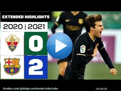 ELCHE CF 0-2 FC BARCELONA 2020/21 | Resumen ampliado