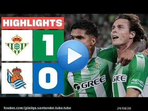 REAL BETIS 1 - 0 REAL SOCIEDAD | RESUMEN LALIGA EA SPORTS