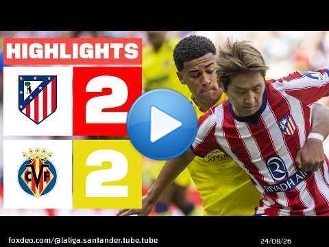 ATLÉTICO DE MADRID 2 - 2 VILLARREAL CF | RESUMEN LALIGA EA SPORTS
