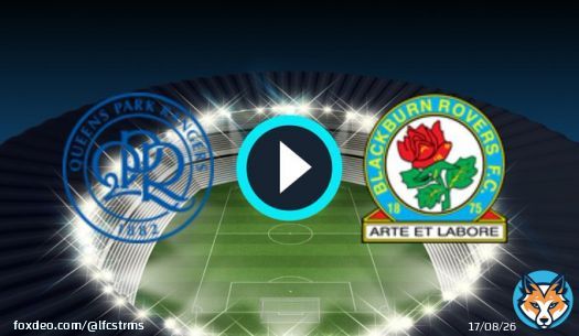Watch Queens Park Rangers Vs Blackburn Rovers live stream