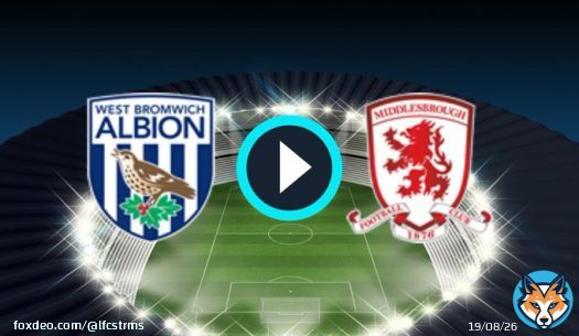 West Bromwich Albion Vs Middlesbrough live stream