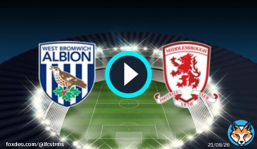 West Bromwich Albion Vs Middlesbrough live stream