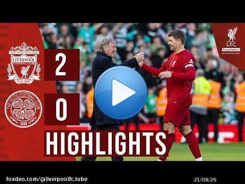 HIGHLIGHTS: Liverpool Legends 2-0 Celtic | Gerrard scores in Anfield win for LFC Foundation