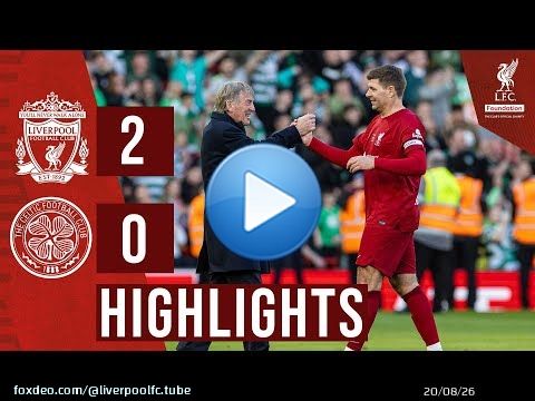 HIGHLIGHTS: Liverpool Legends 2-0 Celtic | Gerrard scores in Anfield win for LFC Foundation