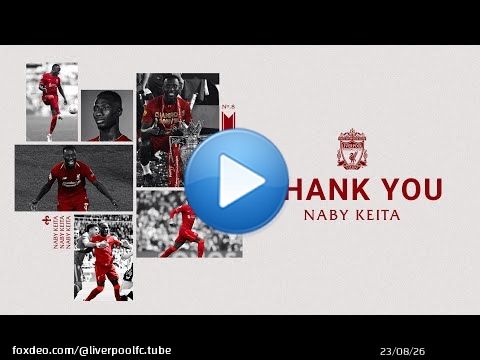 Thank you Naby | Liverpool FC tribute to Naby Keita