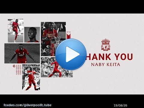 Thank you Naby | Liverpool FC tribute to Naby Keita