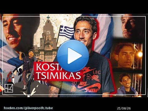 Kostas Tsimikas INSPIRED | The journey of our Greek Scouser