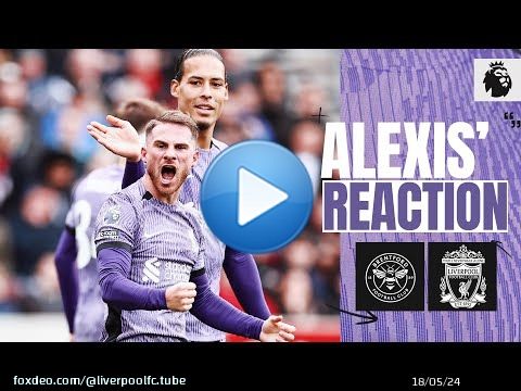 'I'm Very Happy To Score!' | Alexis Mac Allister's Reaction | Brentford 1-4 Liverpool