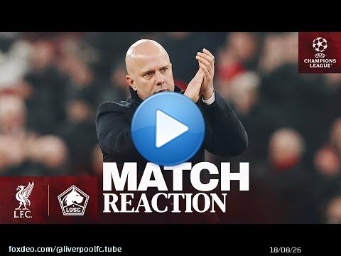 Arne Slot Reacts To Champions League Qualification, Curtis Jones Update | Liverpool 2-1 LOSC Lille