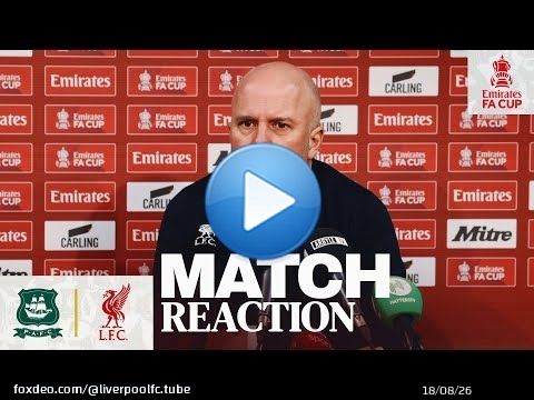 Arne Slot Reacts To FA Cup Exit, Joe Gomez Update | Plymouth Argyle 1-0 Liverpool