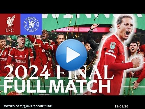FULL MATCH: Liverpool 1-0 Chelsea | 2024 Carabao Cup Final | Van Dijk Wembley Winner!