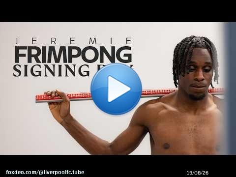 Journ&eacute;e de signature : Dans les coulisses du premier jour de Jeremie Frimpong au Liverpool FC