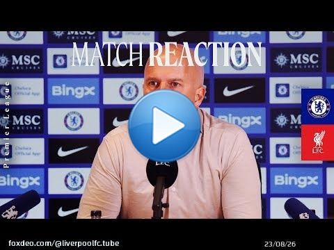 Réaction de Slot | Chelsea 2-1 Liverpool | Blessure de Konaté et occasions de but